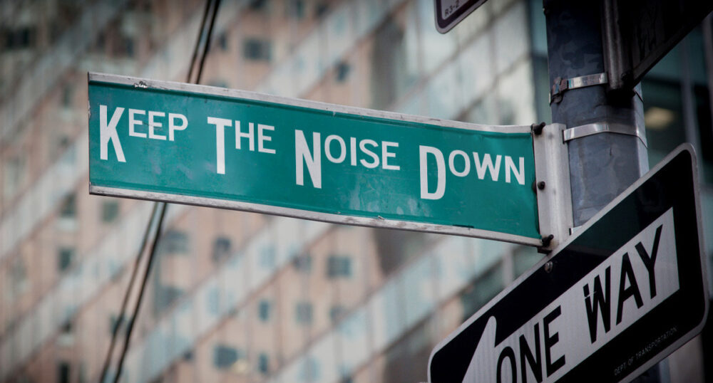 Street Sign - Keep The Noise Down